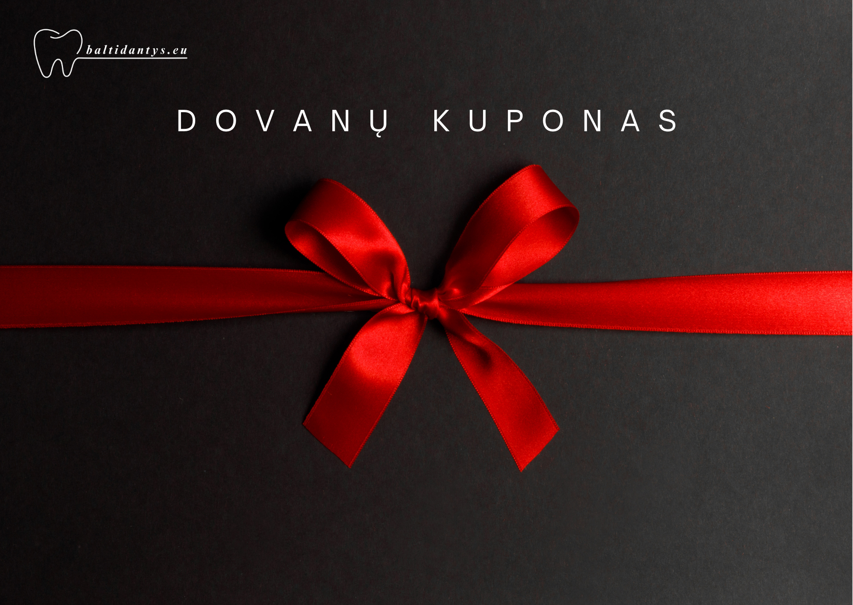 Balti Dantys – Dovanų Kuponai | Dovanokite Sveiką Šypseną