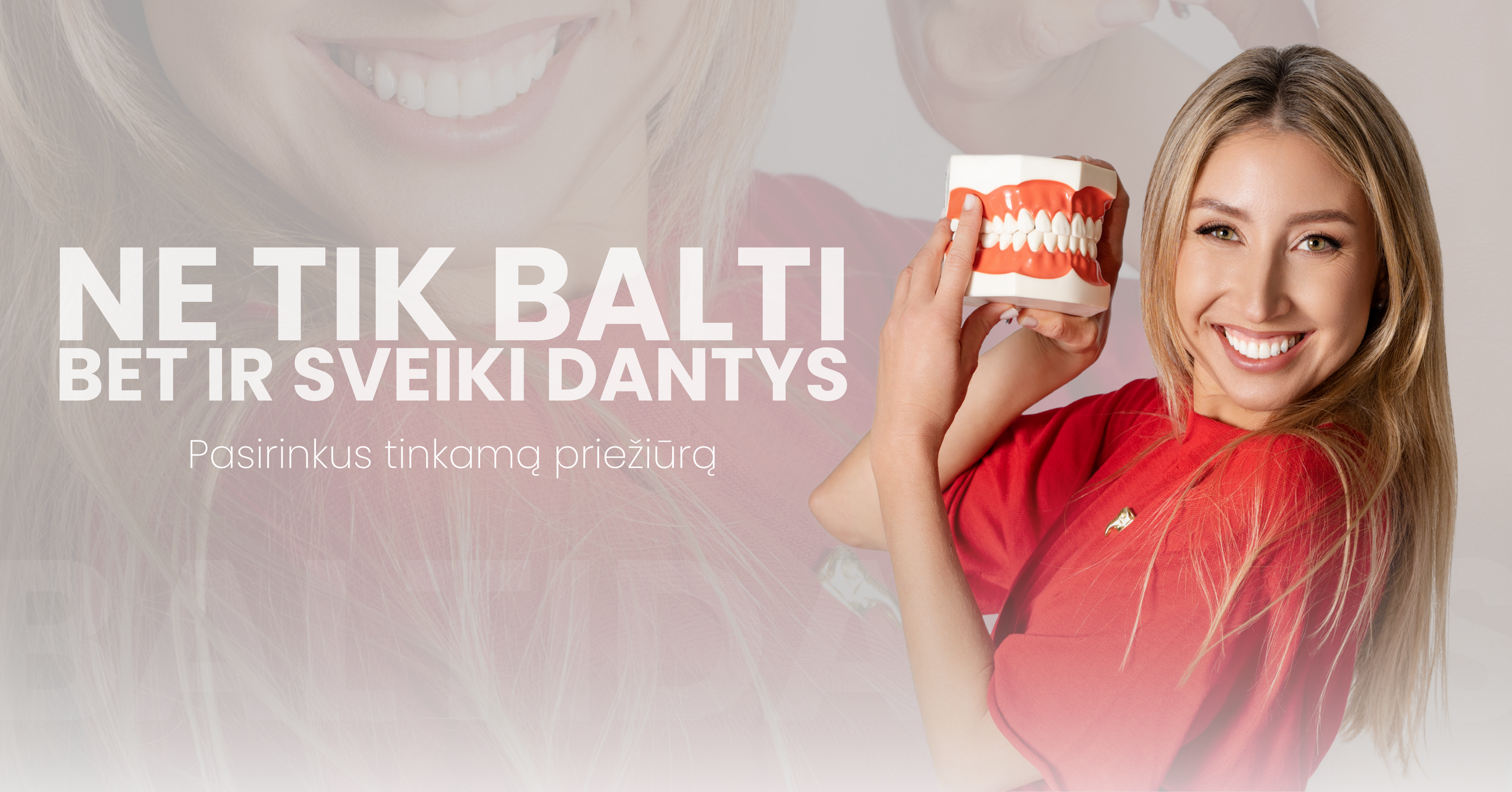 Ne tik balti, bet ir sveiki dantys. Pasirinkus tinkamą priežiūrą.